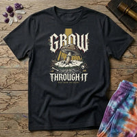 Grow Through It Rise Mushroom T-Shirt MindMeltShirts