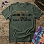 Printify T-Shirt Powered by Mushrooms & Poor Decisions T-Shirt Mushroom Magic Mushroom T-Shirt