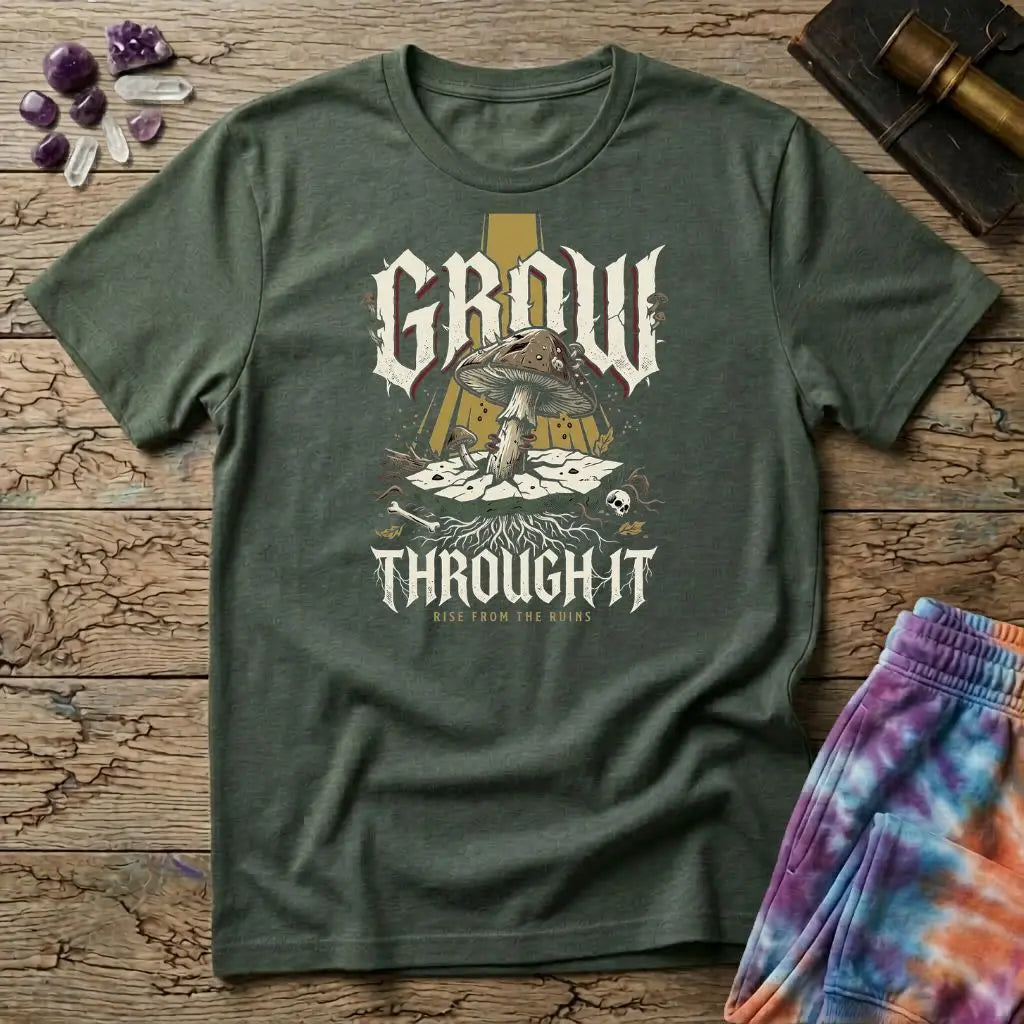 Grow Through It Rise Mushroom T-Shirt MindMeltShirts