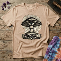 Big Mushy Is Watching psychedelic mushroom design, on a Natural unisex t-shirt