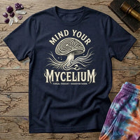 Mind Your Mycelium Too T-Shirt MindMeltShirts