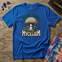 Mind Your Mycelium Mushroom T-Shirt MindMeltShirts