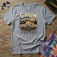 Grow Through It Keep Pushing Mushroom T-Shirt MindMeltShirts