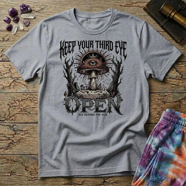 Keep Your Third Eye Open Too Mushroom T-Shirt