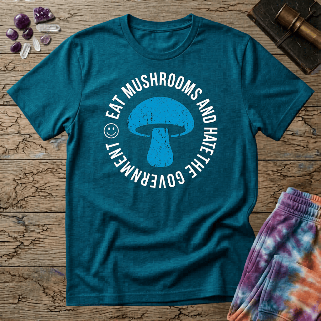 Printify T-Shirt Eat Mushrooms and Hate The Government T-Shirt Mushroom Magic Mushroom T-Shirt