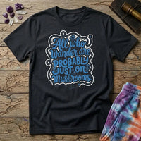 Printify T-Shirt All Who Wander Uno Mushroom T-Shirt Mushroom Magic Mushroom T-Shirt