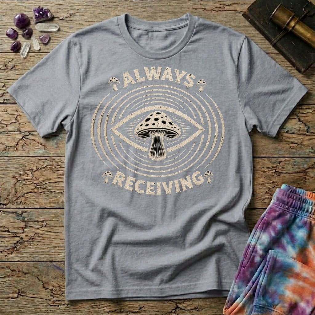 Printify T-Shirt Always Receiving Mushroom T-Shirt Mushroom Magic Mushroom T-Shirt