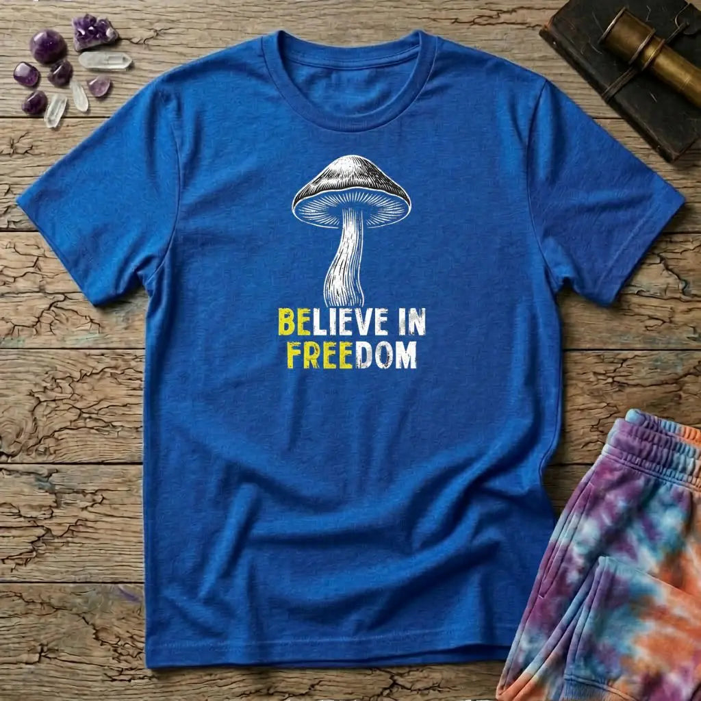 Printify T-Shirt Believe In Freedom Too T-Shirt Mushroom Magic Mushroom T-Shirt