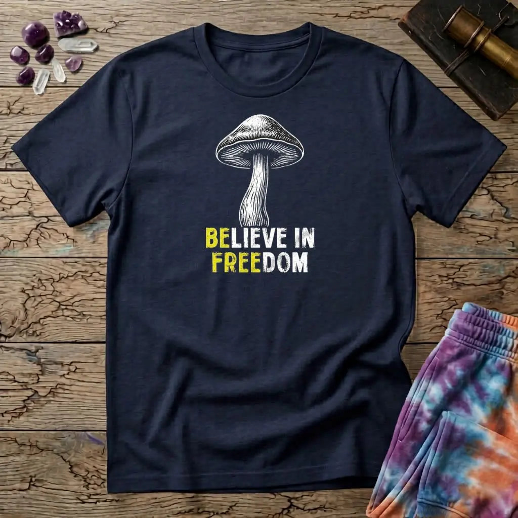 Printify T-Shirt Believe In Freedom Too T-Shirt Mushroom Magic Mushroom T-Shirt