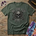 Printify T-Shirt But Did You Die Mushroom T-Shirt Mushroom Magic Mushroom T-Shirt