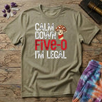 Printify T-Shirt Calm Down Five-O I'm Legal T-Shirt Mushroom Magic Mushroom T-Shirt