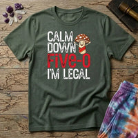 Printify T-Shirt Calm Down Five-O I'm Legal T-Shirt Mushroom Magic Mushroom T-Shirt