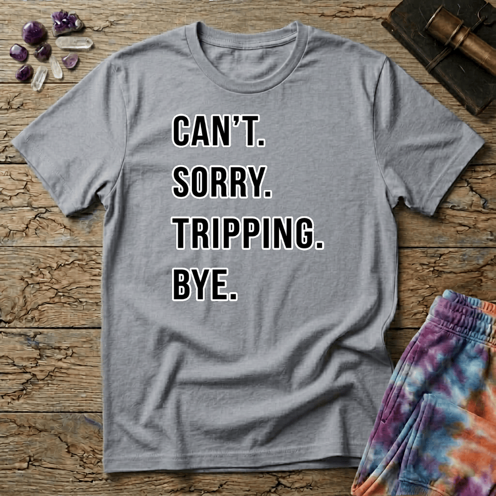 Printify T-Shirt Cant Sorry Tripping Bye T-Shirt Mushroom Magic Mushroom T-Shirt