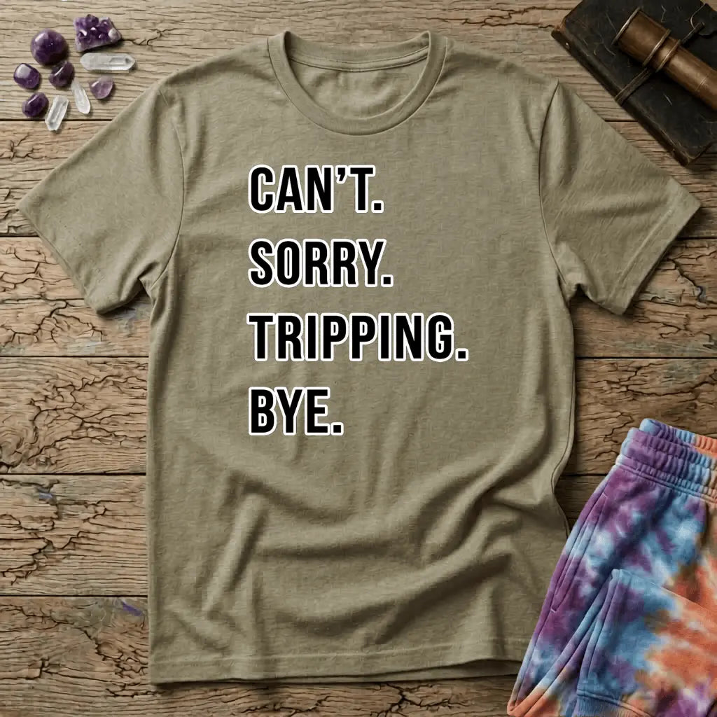 Printify T-Shirt Cant Sorry Tripping Bye T-Shirt Mushroom Magic Mushroom T-Shirt