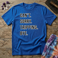 Printify T-Shirt Cant Sorry Tripping Bye T-Shirt Mushroom Magic Mushroom T-Shirt