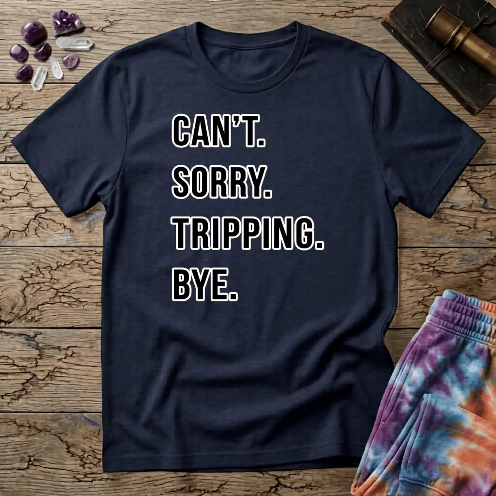 Printify T-Shirt Cant Sorry Tripping Bye T-Shirt Mushroom Magic Mushroom T-Shirt