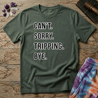 Printify T-Shirt Cant Sorry Tripping Bye T-Shirt Mushroom Magic Mushroom T-Shirt