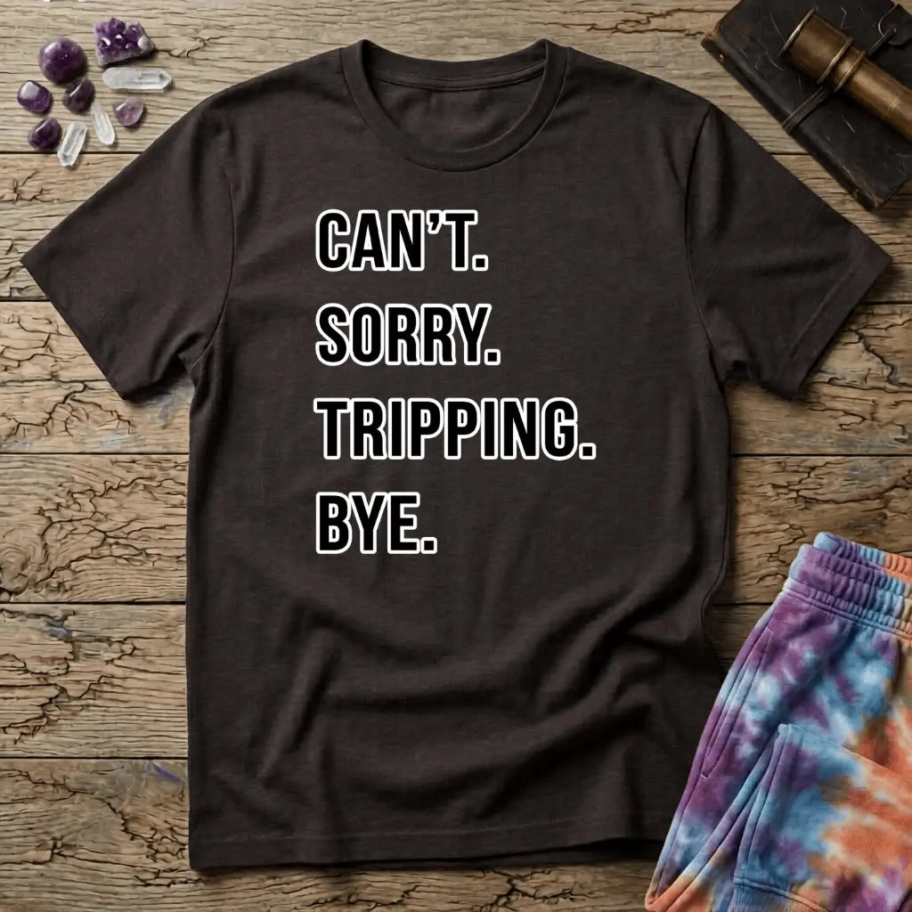 Printify T-Shirt Cant Sorry Tripping Bye T-Shirt Mushroom Magic Mushroom T-Shirt
