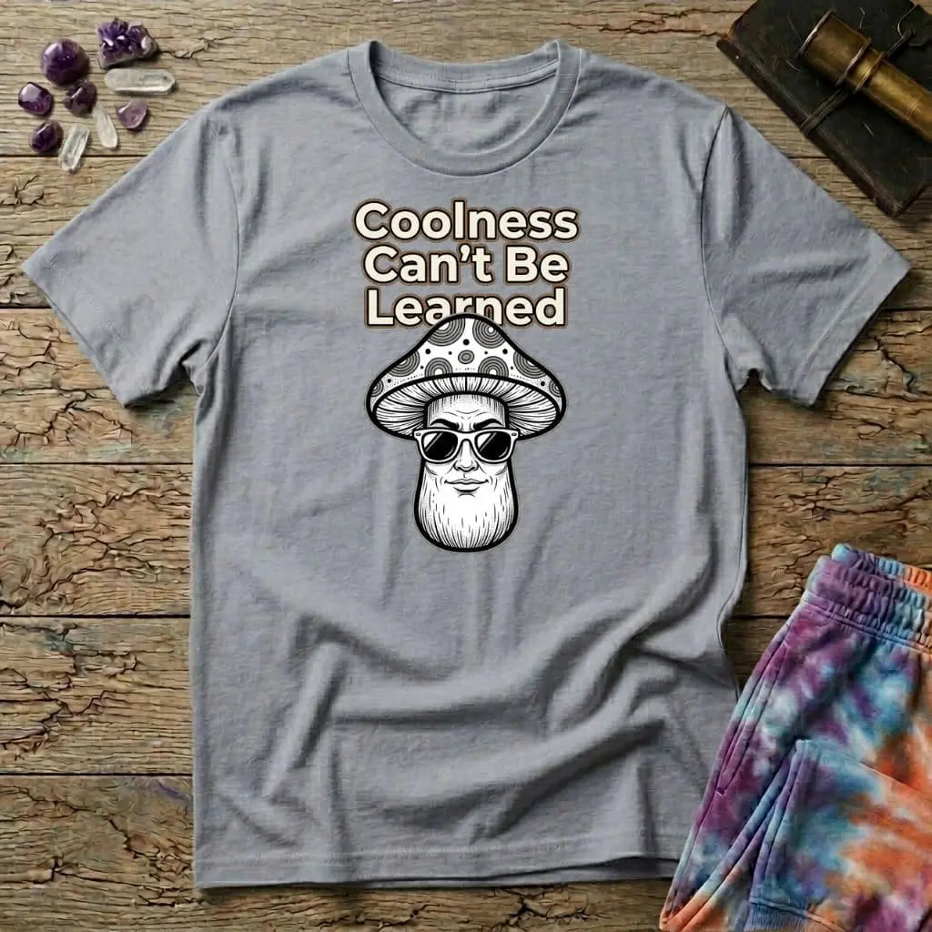 Printify T-Shirt Coolness Cant Be Learned mushroom T-Shirt Mushroom Magic Mushroom T-Shirt