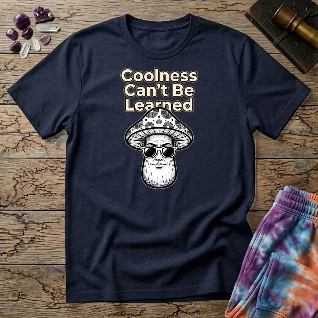Printify T-Shirt Coolness Cant Be Learned mushroom T-Shirt Mushroom Magic Mushroom T-Shirt