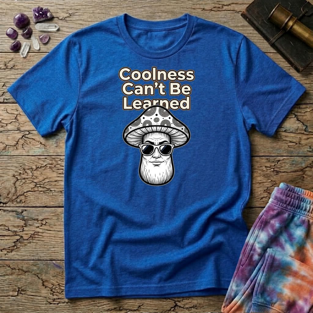 Printify T-Shirt Coolness Cant Be Learned mushroom T-Shirt Mushroom Magic Mushroom T-Shirt