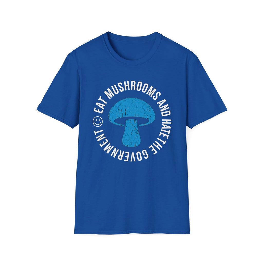 Printify T-Shirt Eat Mushrooms and Hate The Government T-Shirt Mushroom Magic Mushroom T-Shirt