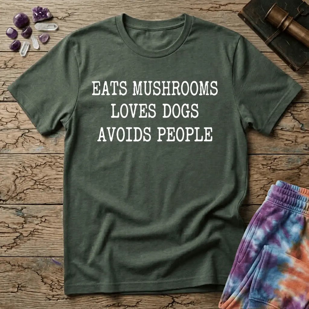 Printify T-Shirt Eats Mushrooms Loves Dogs Avoids People T-Shirt Mushroom Magic Mushroom T-Shirt