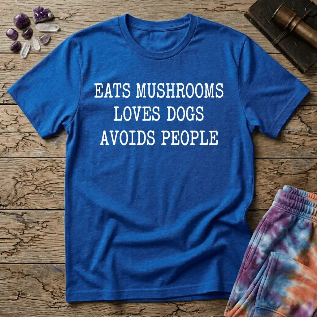 Printify T-Shirt Eats Mushrooms Loves Dogs Avoids People T-Shirt Mushroom Magic Mushroom T-Shirt