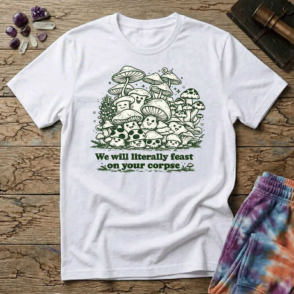 Printify T-Shirt Feast on Your Corpse Mushroom T-Shirt Mushroom Magic Mushroom T-Shirt