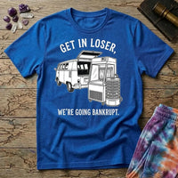 Printify T-Shirt Get In Loser Were Going Bankrupt Mushroom T-Shirt Mushroom Magic Mushroom T-Shirt