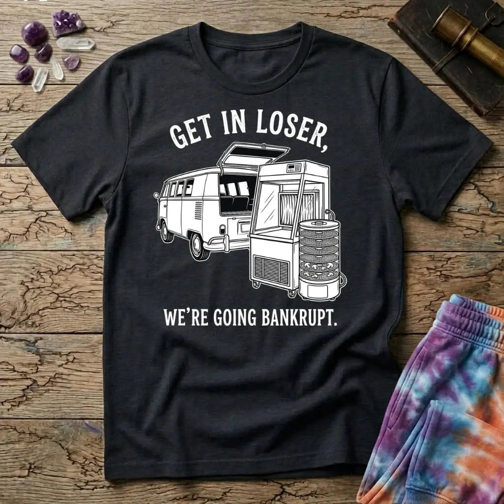 Printify T-Shirt Get In Loser Were Going Bankrupt Mushroom T-Shirt Mushroom Magic Mushroom T-Shirt