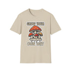 Printify T-Shirt Grow Your Own Way Mushroom T-Shirt Mushroom Magic Mushroom T-Shirt