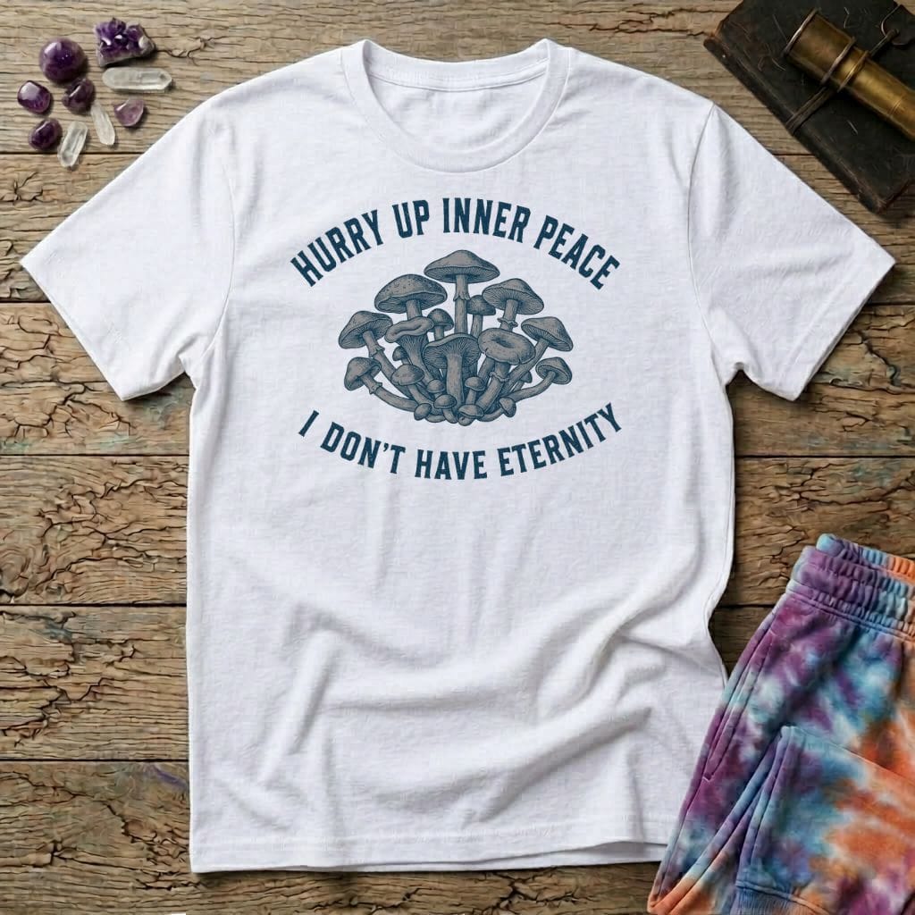 Printify T-Shirt Hurry Up Inner Peace T-Shirt Mushroom Magic Mushroom T-Shirt