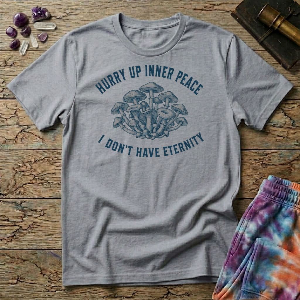 Printify T-Shirt Hurry Up Inner Peace T-Shirt Mushroom Magic Mushroom T-Shirt