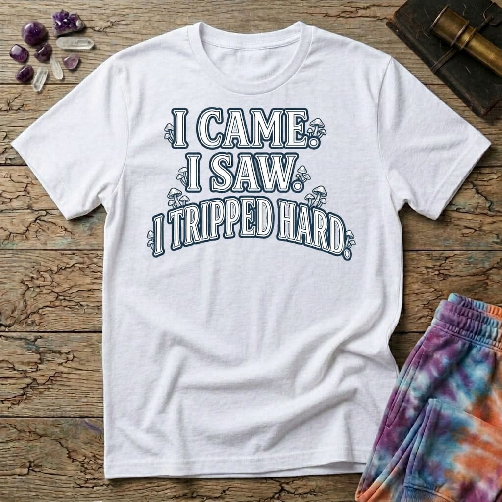Printify T-Shirt I Came. I Saw. I Tripped Hard Mushroom T-Shirt Mushroom Magic Mushroom T-Shirt