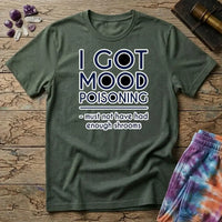 Printify T-Shirt I Got Mood Poisoning Mushroom T-Shirt Mushroom Magic Mushroom T-Shirt