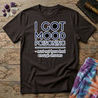 Printify T-Shirt I Got Mood Poisoning Mushroom T-Shirt Mushroom Magic Mushroom T-Shirt