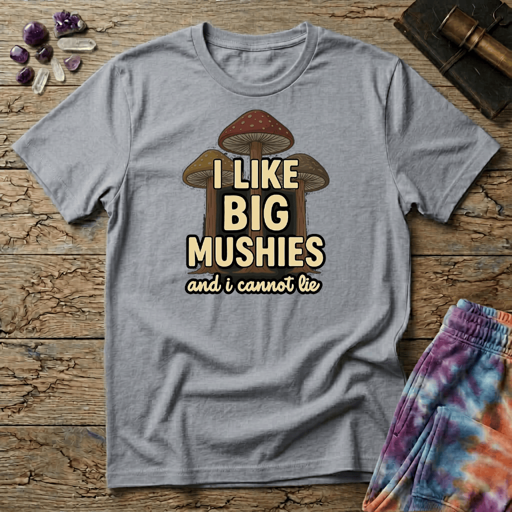 Printify T-Shirt I Like Big Mushies and I Cannot Lie T-Shirt Mushroom Magic Mushroom T-Shirt