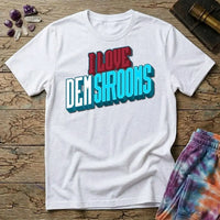 Printify T-Shirt I Love Dem Shrooms T-Shirt Mushroom Magic Mushroom T-Shirt