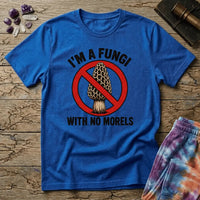 Printify T-Shirt I'm A Fungi With No Morels T-Shirt Mushroom Magic Mushroom T-Shirt