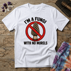 Printify T-Shirt I'm A Fungi With No Morels T-Shirt Mushroom Magic Mushroom T-Shirt