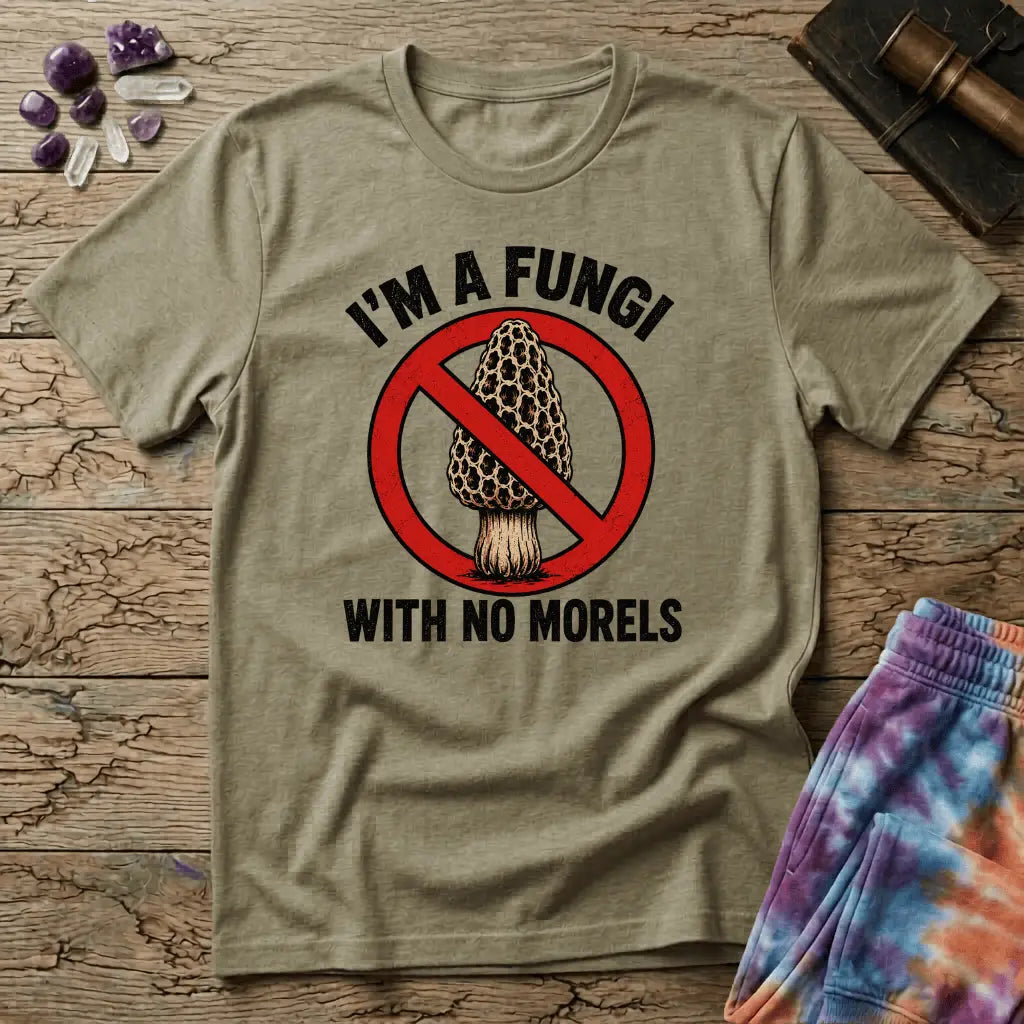 Printify T-Shirt I'm A Fungi With No Morels T-Shirt Mushroom Magic Mushroom T-Shirt