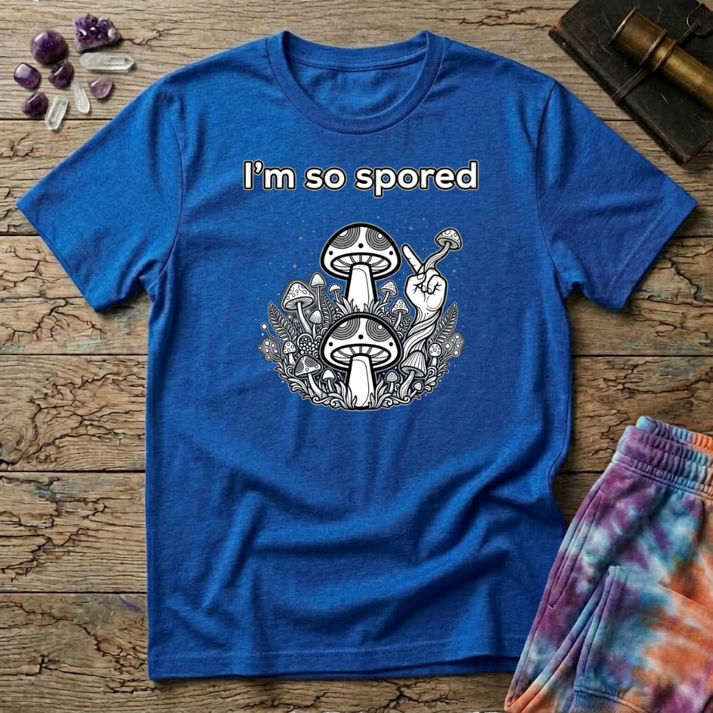 Printify T-Shirt I'm So Spored Too Mushroom T-Shirt Mushroom Magic Mushroom T-Shirt