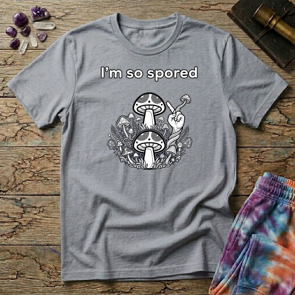 Printify T-Shirt I'm So Spored Too Mushroom T-Shirt Mushroom Magic Mushroom T-Shirt