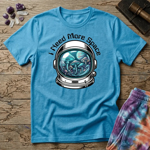 I Need More Space Mushroom T-Shirt