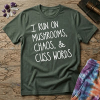 Printify T-Shirt I Run On Mushrooms Chaos & Cuss Words T-Shirt Mushroom Magic Mushroom T-Shirt