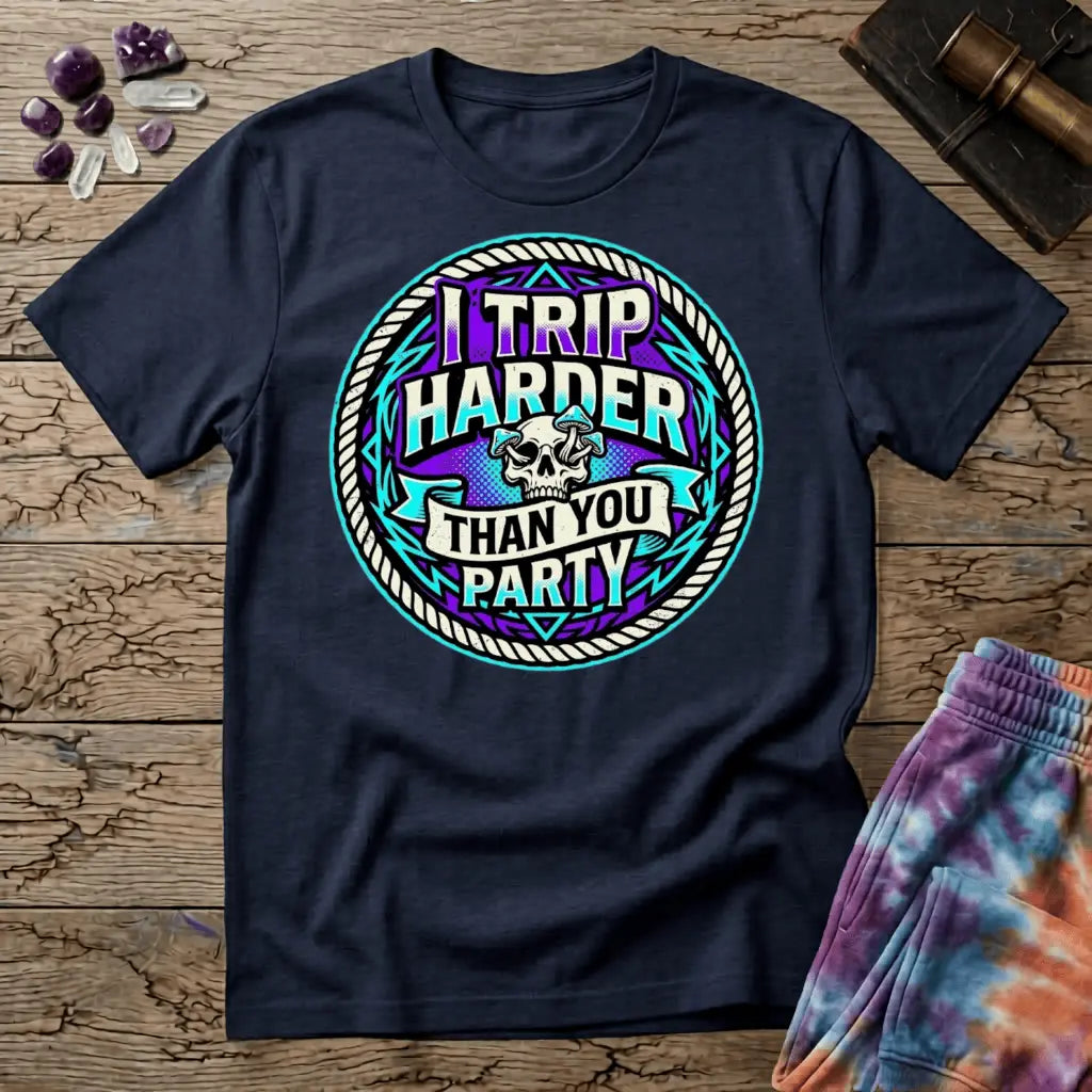 Printify T-Shirt I Trip Harder Than You Party T-Shirt Mushroom Magic Mushroom T-Shirt
