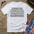 Printify T-Shirt If You Don't Like Psychedelics T-Shirt Mushroom Magic Mushroom T-Shirt