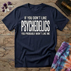 Printify T-Shirt If You Don't Like Psychedelics T-Shirt Mushroom Magic Mushroom T-Shirt