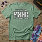 Printify T-Shirt If You Don't Like Psychedelics T-Shirt Mushroom Magic Mushroom T-Shirt